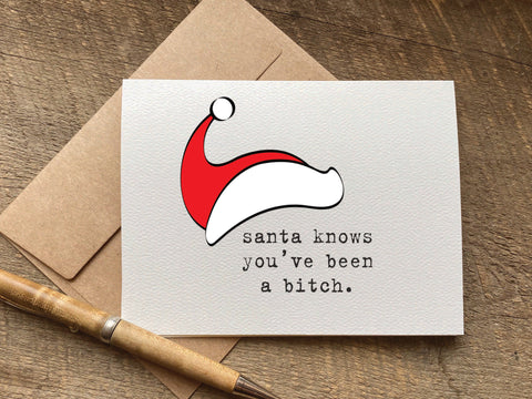 santa knows you've been a bitch christmas card