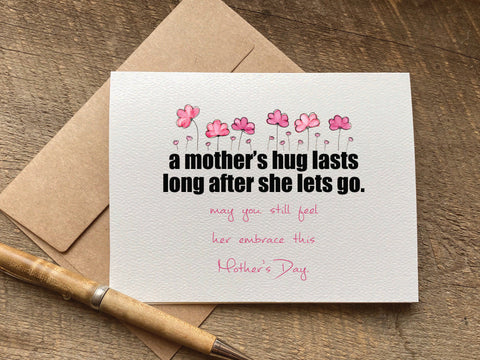 a mother's hug lasts long after she lets go / mother's day card
