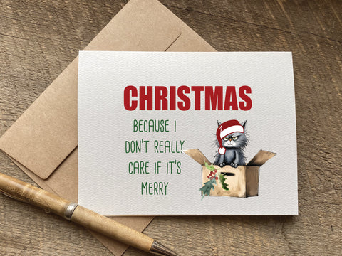 christmas because i don't care if it's merry / christmas card