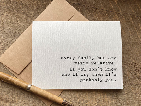 every family has one weird relative / greeting card / birthday card