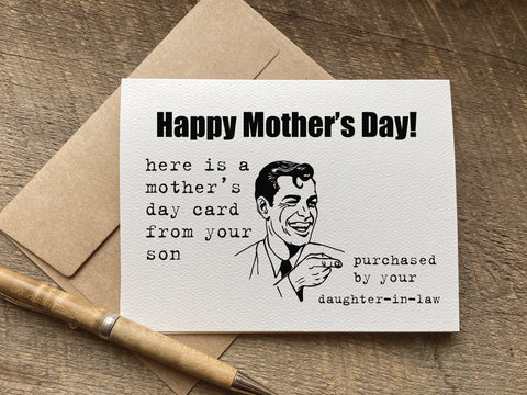 here's a mother's day card from your son purchased by your daughter in law funny card