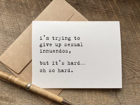 funny greeting card about giving up sexual innuendos