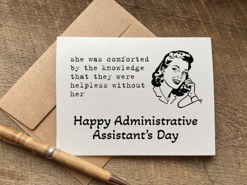 she was comforted by the knowledge / administrative professionals day card