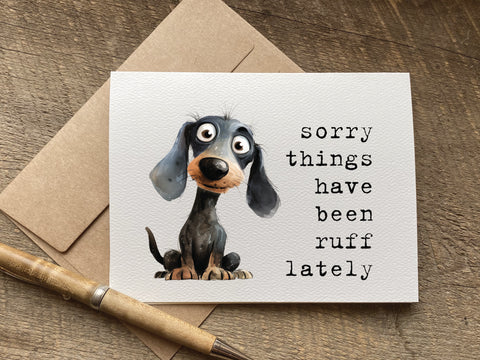 cute dog encouragement card - sorry things have been ruff lately