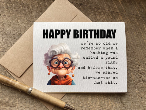 we're so old we remember when hashtags were called pound signs / birthday card