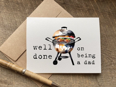 father's day or birthday card for dad - well done on being a dad - grilling pun