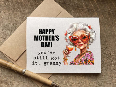 happy mother's day you've still got it, granny mother's day card