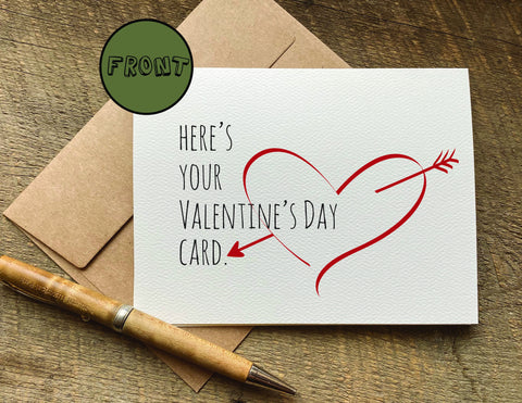 here's your Valentine's Day card
