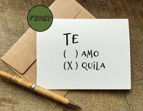 te amo te quila / greeting card