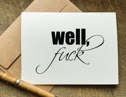 well fuck / get well card / encouragement card