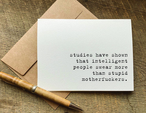 intelligent people swear more than stupid motherfuckers / greeting card