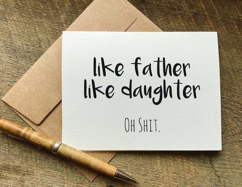 like father like daughter oh shit / father's day card