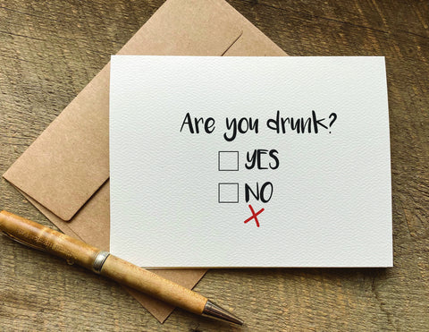 are you drunk greeting card