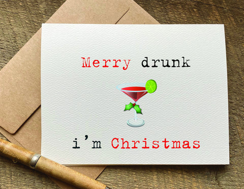 merry drunk i'm christmas /christmas card
