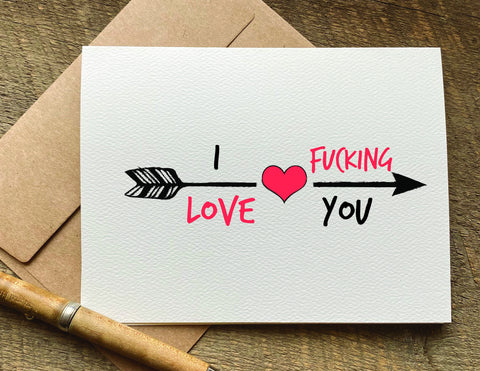 I fucking love you Valentine's Day card