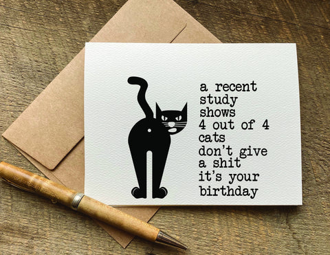 4 out of 4 cats don't give a shit it's your birthday funny card