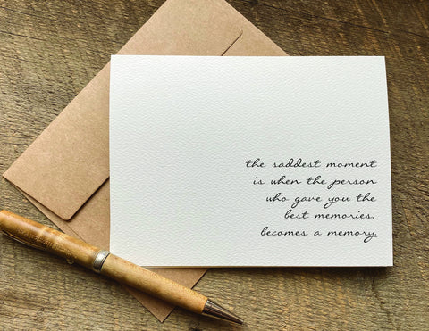 when the person who gave you the best memories becomes one / sympathy card
