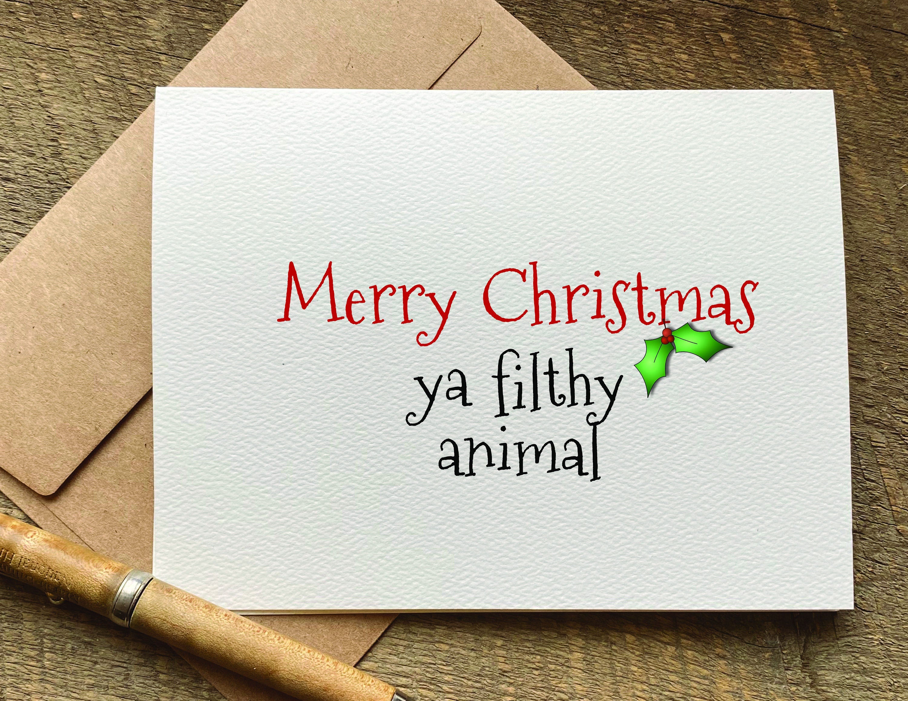 merry christmas ya filthy animal /christmas card – Quirky Card Company