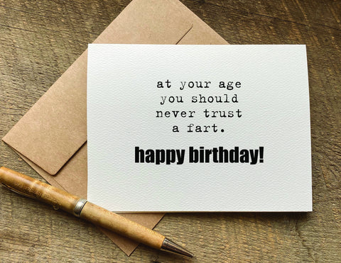 at your age you should never trust a fart funny birthday card