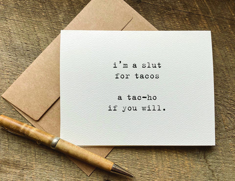 i'm a slut for tacos / greeting card