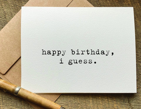 happy birthday, i guess rude birthday card