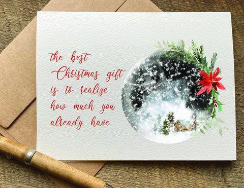 the best christmas gift is to realize how much you already have / christmas card
