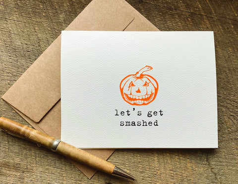 let's get smashed / halloween card