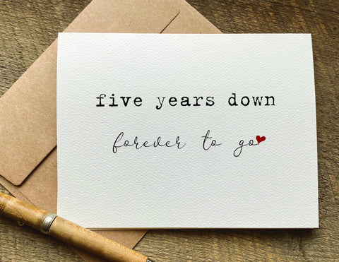 five years down forever to go anniversary card