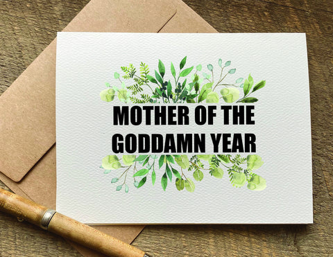 mother of the goddamn year / mother's day card