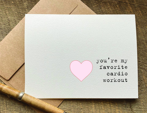 you're my favorite cardio workout valentines day card