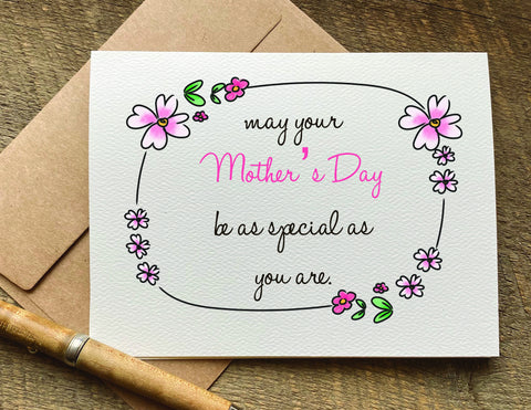 may your mother's day be as special as you are / mother's day card