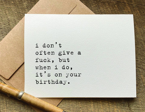 i don't often give a fuck sarcastic birthday card