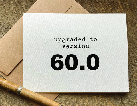 upgraded to version 60.0 funny 60th birthday card