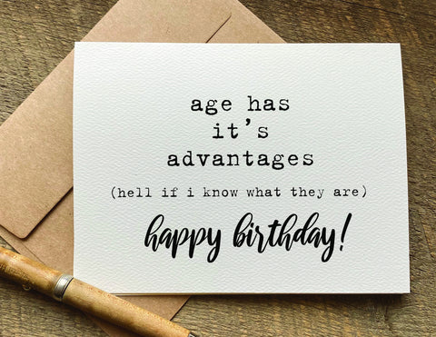 age has it's advantages funny birthday card