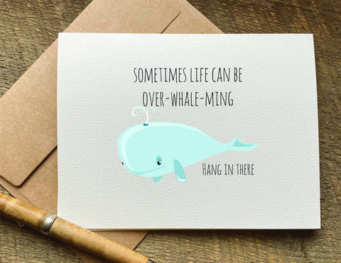 sometimes life can be over - whale - ming / encouragement card