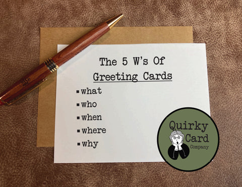 WTF are the 5 W's of Greeting Cards?