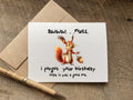 funny squirrel belated birthday card that reads: awww nuts. i forgot your birthday. hope it was a good one