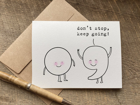 don't stop keep going cute encouragement card