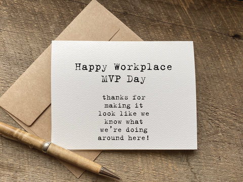 funny administrative professional's day card that says: Happy workplace MVP Day: thanks for making it look like we know what we’re doing around here!