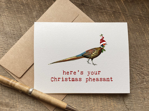 here's your christmas pheasant / christmas card