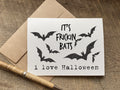 halloween greeting card with bats and the text: it's frickin bats i love halloween