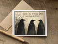 halloween greeting card that features a sepia-toned illustration of three black ravens with the text 'MEET ME WHERE THE RAVENS GATHER'.