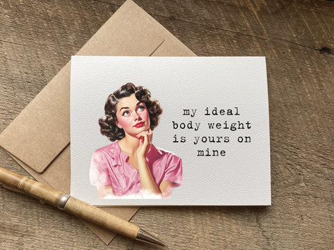 my ideal body weight is yours on mine retro woman valentines day card
