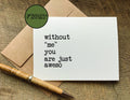 without me you are just aweso cute Valentine's Day card or anniversary card