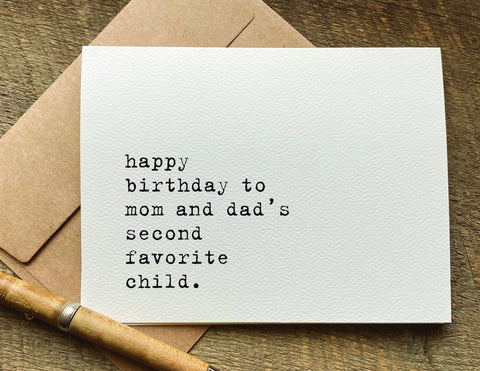 mom and dad's second favorite child / sibling birthday card