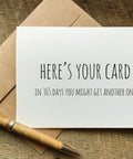 here's you're card funny birthday card