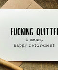 fucking quitter, i mean happy retirement card from quirky card company
