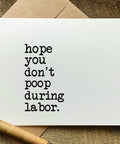 hope you don't poop during labor funny baby shower card