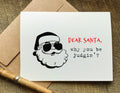 dear santa why you be judgin funny hip christmas card