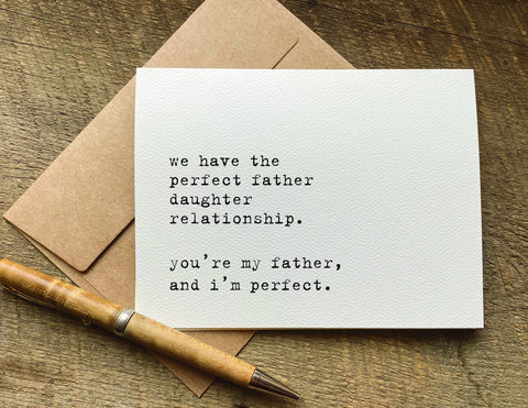 you're my father and i'm perfect / father's day card / birthday card